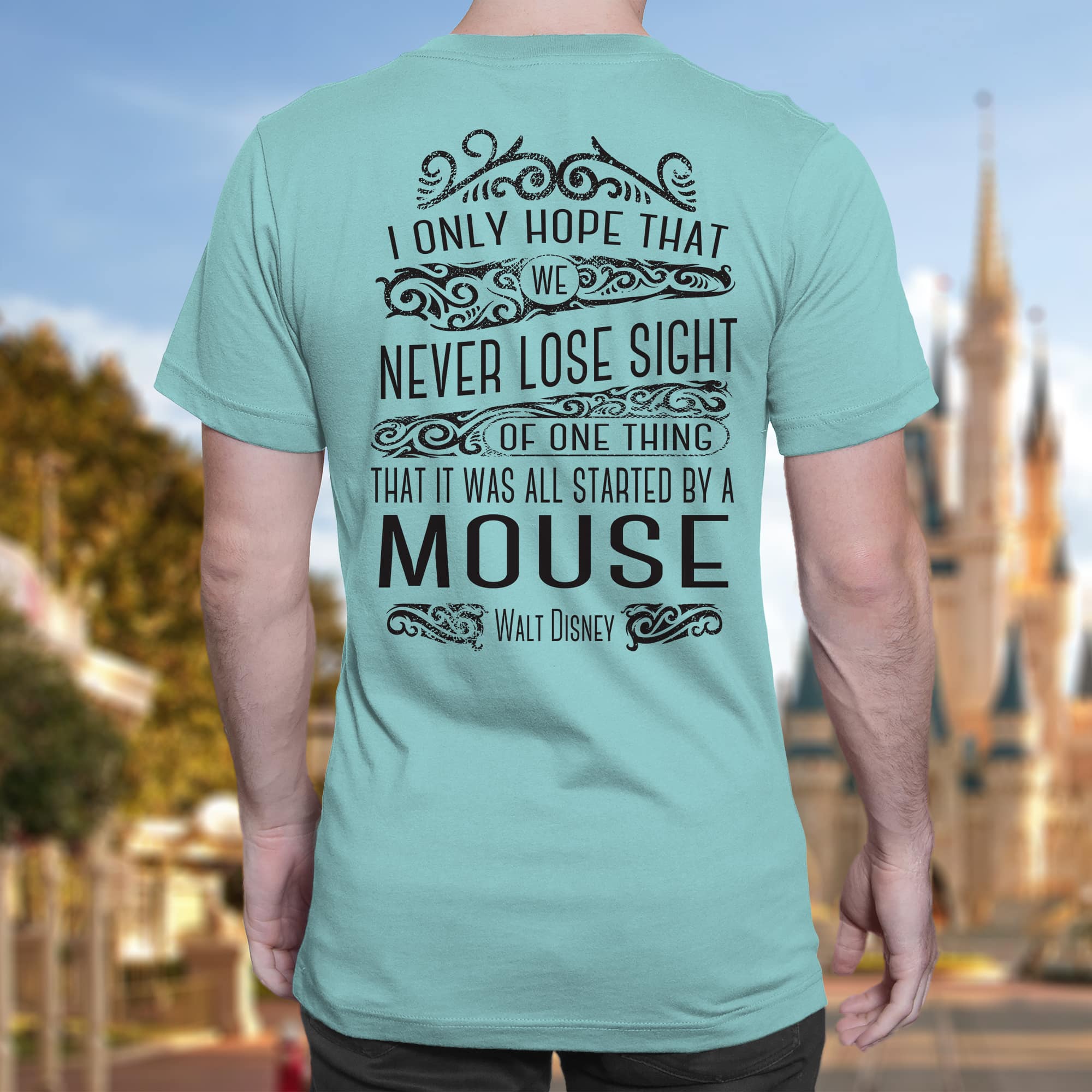 parachute aangrenzend Latijns I Hope That We Never Lose Sight Of One Thing That It Was All Started By A  Mouse Tee Shirt Walt Disney Quote T-Shirt